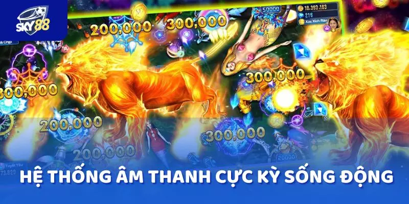 SKY88 còn tạo nên sức hút nhờ hệ thống âm thanh cực kỳ sống động