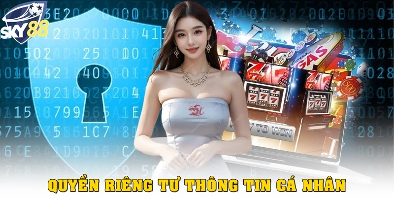 Quyền riêng tư thông tin cá nhân tại Sky88