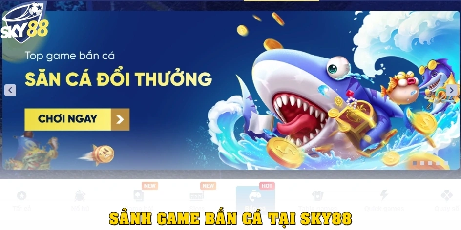 Sảnh Bắn Cá tại Sky88